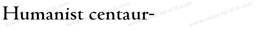 Humanist centaur字体转换
